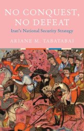 book No Conquest, No Defeat: Iran's National Security Strategy