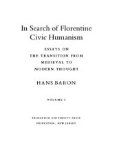 book In Search of Florentine Civic Humanism: Essays on the Transition from Medieval to Modern Thought