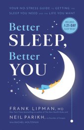 book Better Sleep, Better You: Your No-Stress Guide for Getting the Sleep You Need and the Life You Want