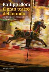 book Il teatro del mondo. Sul potere dell’immaginazione nell’epoca del caos