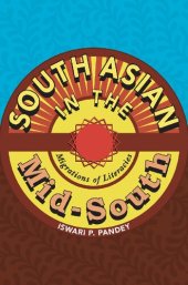 book South Asian in the Mid-South: Migrations of Literacies