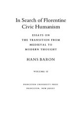 book In Search of Florentine Civic Humanism: Essays on the Transition from Medieval to Modern Thought