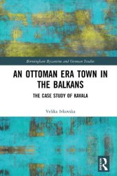 book An Ottoman Era Town in the Balkans: The Case Study of Kavala