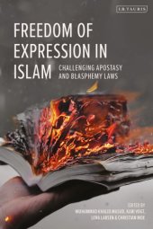 book Freedom of Expression in Islam - Challenging Apostasy and Blasphemy Laws