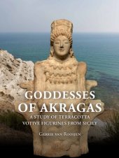 book Goddesses of Akragas: A Study of Terracotta Votive Figurines from Sicily