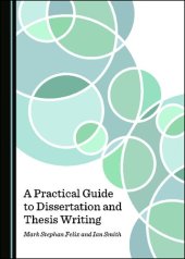 book A Practical Guide to Dissertation and Thesis Writing