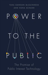 book Power to the Public: The Promise of Public Interest Technology