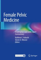 book Female Pelvic Medicine: Challenging Cases with Expert Commentary