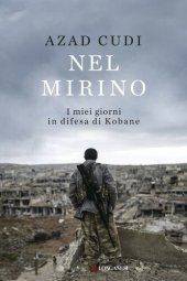 book Nel mirino. I miei giorni in difesa di Kobane