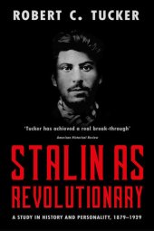 book Stalin as Revolutionary: A Study in History and Personality, 1879-1929