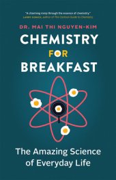 book Chemistry for Breakfast: The Amazing Science of Everyday Life