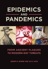 book Epidemics And Pandemics: From Ancient Plagues To Modern-Day Threats