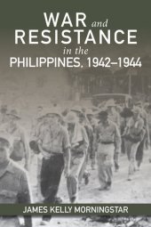 book War and Resistance in the Philippines, 1942–1944