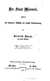 book Der Staat Missouri, geschildert mit besonderer Rücksicht auf teutsche Einwanderung