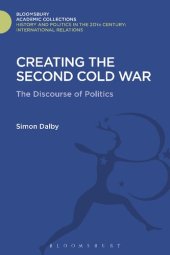 book Creating the Second Cold War: The Discourse of Politics