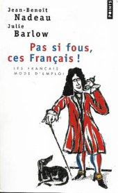 book Pas Si Fous, Ces Francais! (French Edition)