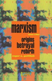 book Marxism, 1844-1990: Origins, Betrayal, Rebirth