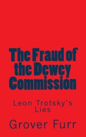 book The Fraud of the Dewey Commission: Leon Trotsky's Lies