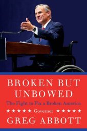 book Broken But Unbowed: The Fight to Fix a Broken America