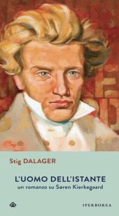 book L'uomo dell'istante. Un romanzo su Søren Kierkegaard