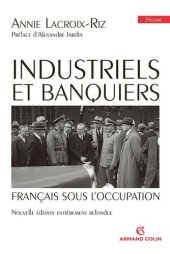 book Industriels et banquiers ; Français sous l'Occupation