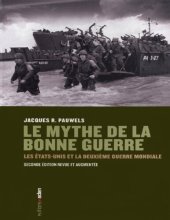 book Le mythe de la bonne guerre : Les Etats-Unis et la Deuxième Guerre Mondiale