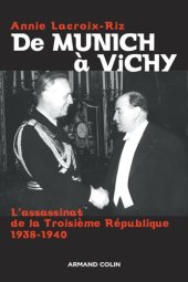 book De Munich à Vichy : L'assassinat de la Troisième République (1938-1940)