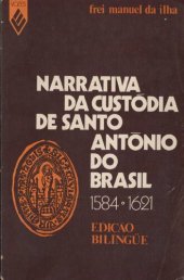 book Narrativa da Custódia de Santo Antônio do Brasil (1584/1621)