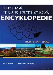 book Velká turistická encyklopedie [4], Zlínský kraj.