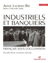 book Industriels et banquiers : Français sous l'occupation