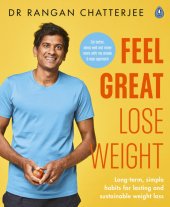 book Feel Great Lose Weight: Long term, simple habits for lasting and sustainable weight loss