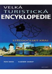 book Velká turistická encyklopedie Vladimír Soukup ; [1], Středočeský kraj.