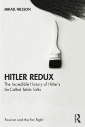 book Hitler Redux: The Incredible History of Hitler’s So-Called Table Talks