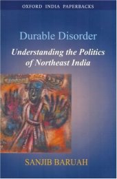 book Durable Disorder: Understanding the Politics of Northeast India