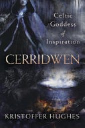 book Cerridwen: Celtic Goddess of Inspiration