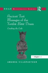 book Ancient text messages of the Yorùbá bàtá drum: cracking the code