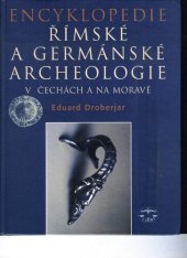 book Encyklopedie římské a germánské archeologie v Čechách a na Moravě