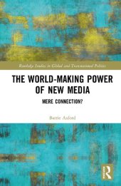 book The World-Making Power of New Media: Mere Connection?