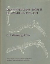 book Mount Pleasant, Dorset: Excavations 1970-1971. Incorporating an Account of Excavations Undertaken at Woodhenge in 1970