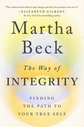 book The Way of integrity: Finding the Path to Your True Self