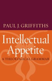 book Intellectual Appetite: A Theological Grammar