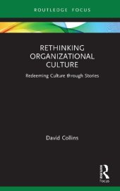 book Rethinking Organizational Culture: Redeeming Culture through Stories