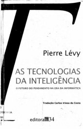 book As Tecnologias Da Inteligência: O Futuro Do Pensamento Na Era Da Informática