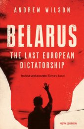 book Belarus: The Last European Dictatorship