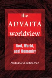 book The Advaita worldview: God, world, and humanity