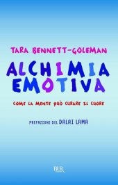 book Alchimia emotiva. Come la mente può curare il cuore