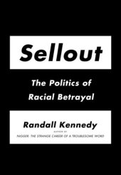 book Sellout: The Politics of Racial Betrayal