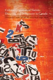 book Cultural Grammars of Nation, Diaspora, and Indigeneity in Canada