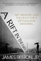 book A Rift in the Earth: Art, Memory, and the Fight for a Vietnam War Memorial