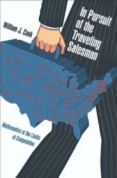 book In Pursuit of the Traveling Salesman: Mathematics at the Limits of Computation